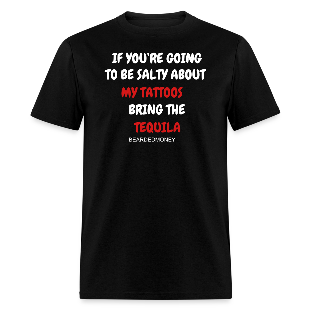 If You are Going to Be Salty - black