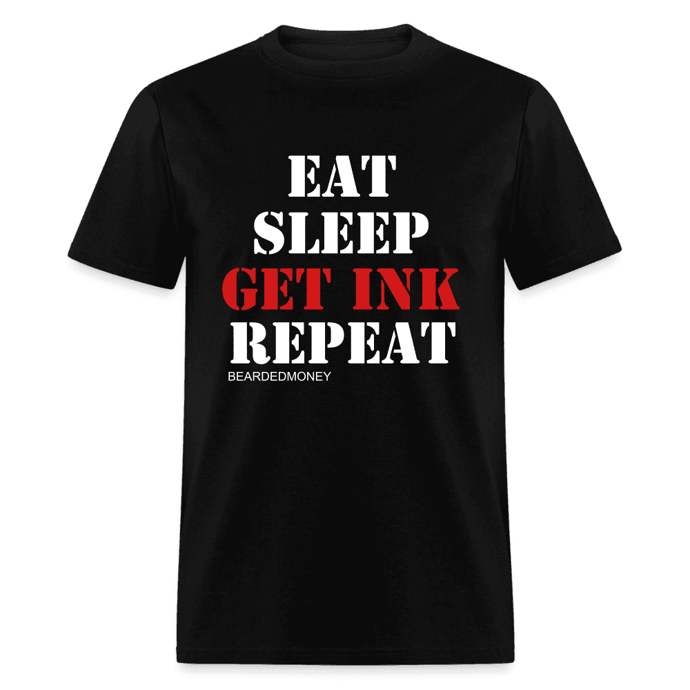 Eat, Sleep, Get Ink, Repeat - black