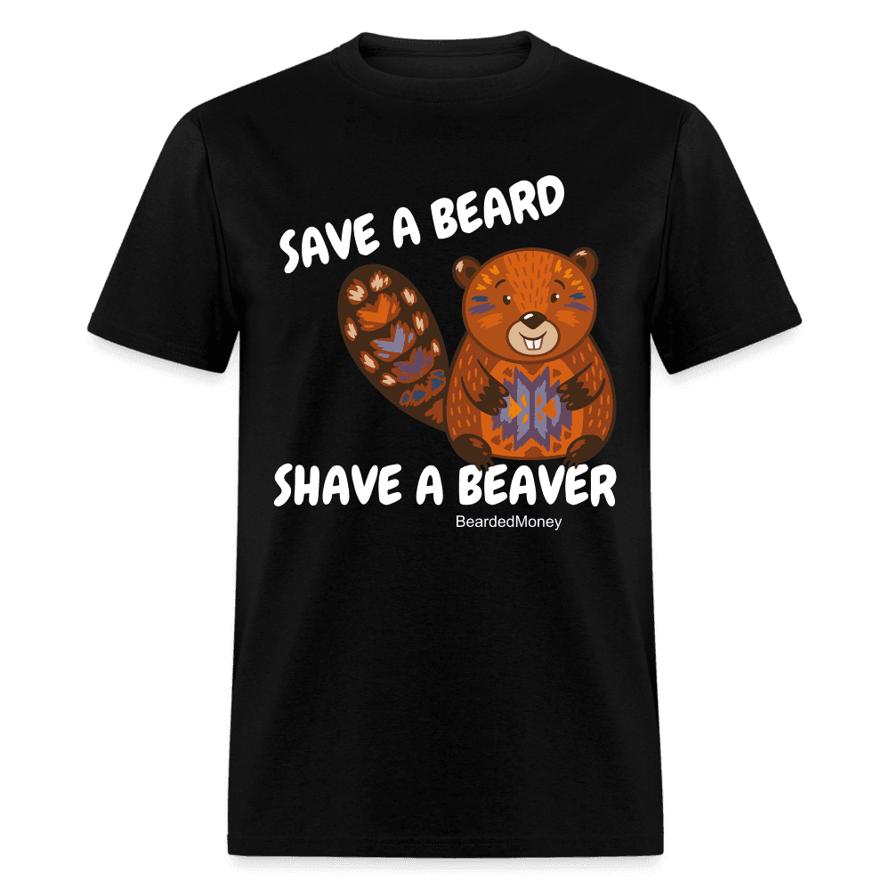 Save a beard, shave a beaver - black
